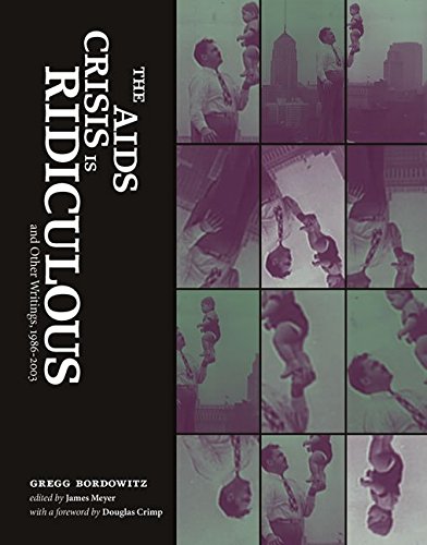 Imagen de archivo de AIDS Crisis Is Ridiculous And Other Writings: 1986-2003 a la venta por Raritan River Books