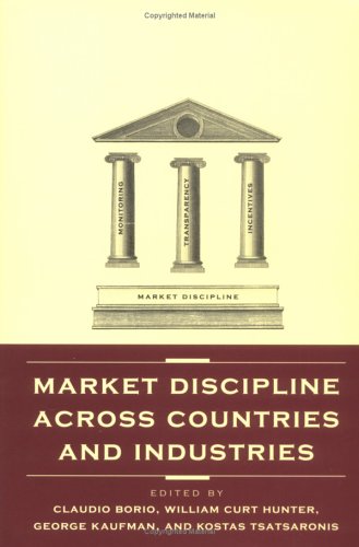 Beispielbild fr Market Discipline Across Countries & Industries. zum Verkauf von Powell's Bookstores Chicago, ABAA