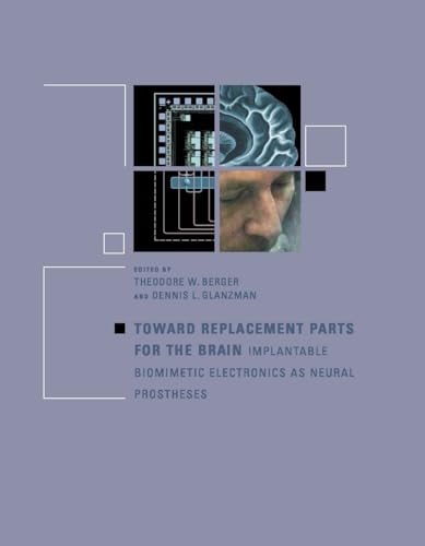 Toward Replacement Parts for the Brain Implantable Biomimetic Electronics as Neural Prostheses