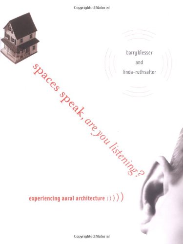 Stock image for Spaces Speak, Are You Listening?: Experiencing Aural Architecture for sale by More Than Words
