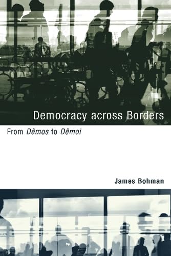 Stock image for Democracy Across Borders: From D?mos to D?moi for sale by ThriftBooks-Atlanta
