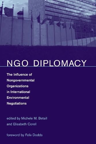 Beispielbild fr NGO Diplomacy: The Influence of Nongovernmental Organizations in International Environmental Negotiations (MIT Press) zum Verkauf von Mispah books