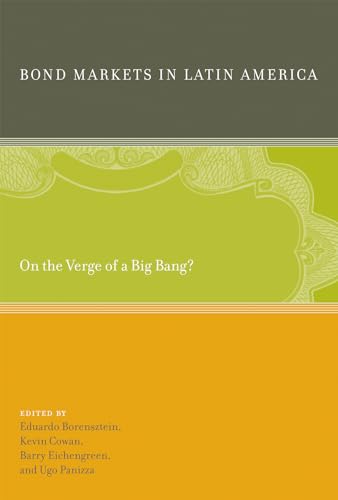 Imagen de archivo de Bond Markets in Latin America : On the Verge of a Big Bang? a la venta por Better World Books