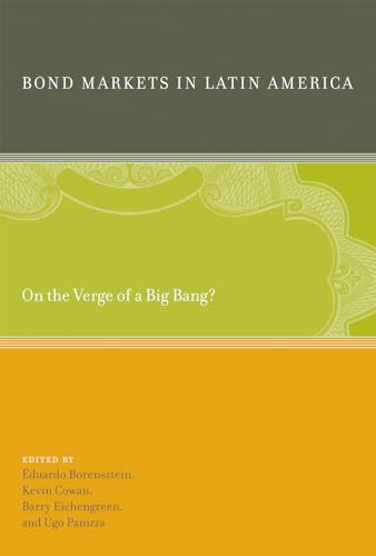 9780262026321: Bond Markets in Latin America: On the Verge of a Big Bang? (Mit Press)