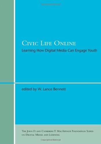 Stock image for Civic Life Online : Learning How Digital Media Can Engage Youth for sale by Better World Books