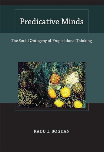 Imagen de archivo de Predicative Minds: The Social Ontogeny of Propositional Thinking (Bradford Books) a la venta por HPB-Emerald