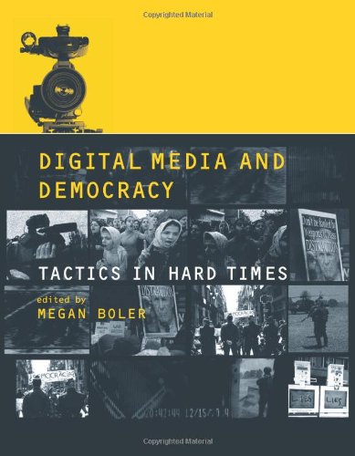 Beispielbild fr Digital Media and Democracy: Tactics in Hard Times zum Verkauf von Reuseabook