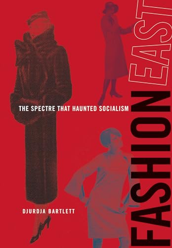 Imagen de archivo de FashionEast: The Spectre that Haunted Socialism (Mit Press) a la venta por Bellwetherbooks