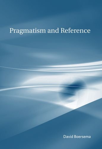 Stock image for Pragmatism & Reference. for sale by Powell's Bookstores Chicago, ABAA