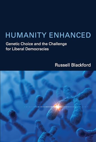 Stock image for Humanity Enhanced: Genetic Choice and the Challenge for Liberal Democracies (Basic Bioethics) for sale by SecondSale