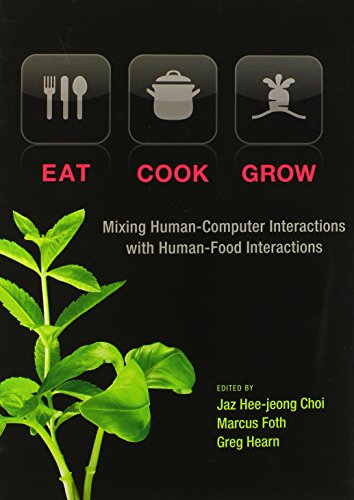 9780262026857: Eat, Cook, Grow: Mixing Human-Computer Interactions with Human-Food Interactions (The MIT Press)