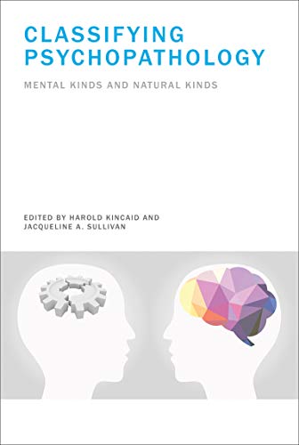9780262027052: Classifying Psychopathology: Mental Kinds and Natural Kinds