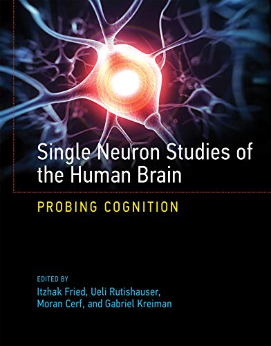 9780262027205: Single Neuron Studies of the Human Brain: Probing Cognition