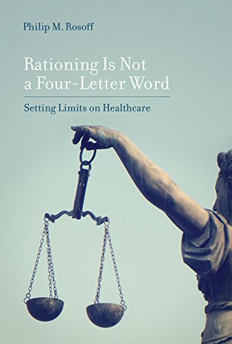 Imagen de archivo de Rationing Is Not a Four-Letter Word : Setting Limits on Healthcare a la venta por Better World Books