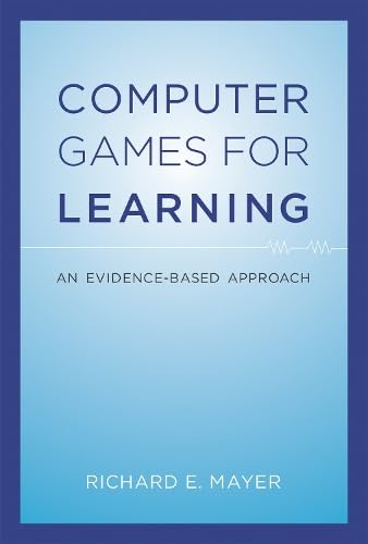 Beispielbild fr Computer Games for Learning  " An Evidence "Based Approach zum Verkauf von WorldofBooks