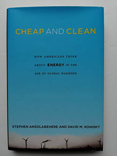 Stock image for Cheap and Clean: How Americans Think about Energy in the Age of Global Warming (The MIT Press) for sale by Bellwetherbooks