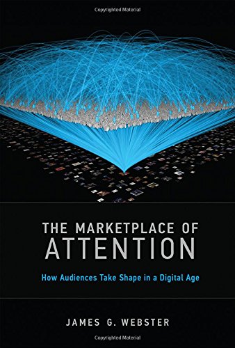 Beispielbild fr The Marketplace of Attention: How Audiences Take Shape in a Digital Age zum Verkauf von Zoom Books Company