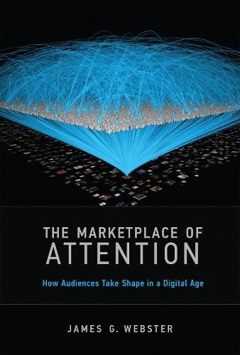 9780262027861: The Marketplace of Attention: How Audiences Take Shape in a Digital Age