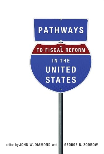 Imagen de archivo de Pathways to Fiscal Reform in the United States (The MIT Press) a la venta por Bellwetherbooks