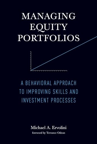 Beispielbild fr Managing Equity Portfolios: Putting Behavioral Finance to Work: A Behavioral Approach to Improving Skills and Investment Processes (The MIT Press) zum Verkauf von WorldofBooks