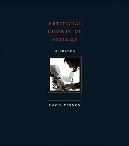 Beispielbild fr Artificial Cognitive Systems: A Primer (The MIT Press) zum Verkauf von Bellwetherbooks