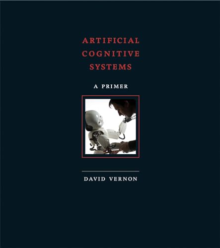 Stock image for Artificial Cognitive Systems: A Primer (The MIT Press) for sale by Bellwetherbooks
