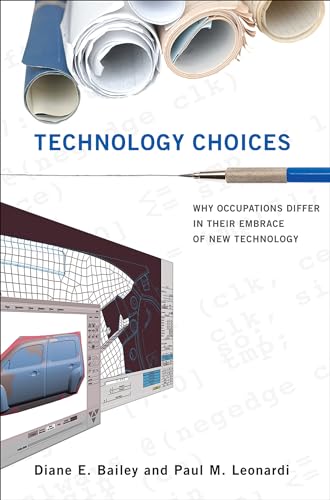 9780262028424: Technology Choices: Why Occupations Differ in Their Embrace of New Technology