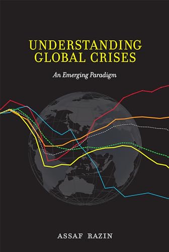 Stock image for Understanding Global Crises: An Emerging Paradigm (Mit Press) for sale by Bellwetherbooks