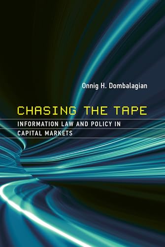 Stock image for Chasing the Tape: Information Law and Policy in Capital Markets (Information Policy) for sale by SecondSale