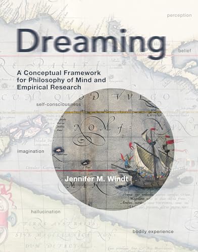 Imagen de archivo de Dreaming: A Conceptual Framework for Philosophy of Mind and Empirical Research a la venta por A Cappella Books, Inc.