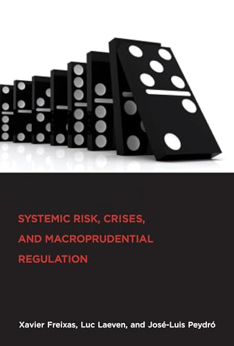 Stock image for Systemic Risk, Crises, and Macroprudential Regulation (MIT Press) for sale by More Than Words
