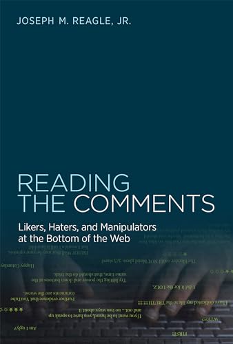 Beispielbild fr Reading the Comments : Likers, Haters, and Manipulators at the Bottom of the Web zum Verkauf von Better World Books