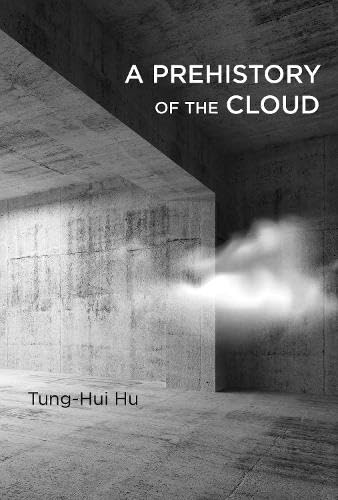 9780262029513: A Prehistory of the Cloud