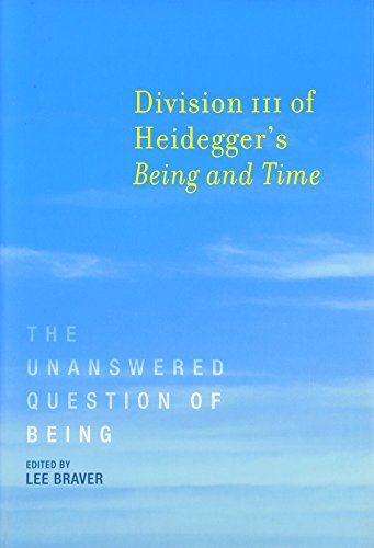 Beispielbild fr Division III of Heidegger's Being and Time: The Unanswered Question of Being (MIT Press) zum Verkauf von Powell's Bookstores Chicago, ABAA
