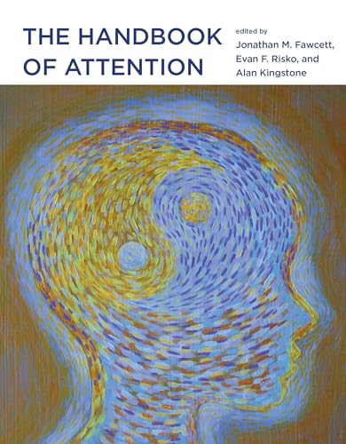 Beispielbild fr The Handbook of Attention (The MIT Press) zum Verkauf von Monster Bookshop