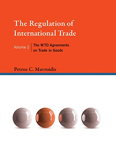 Stock image for The Regulation of International Trade, Volume 2: The WTO Agreements on Trade in Goods (The MIT Press) for sale by Books From California