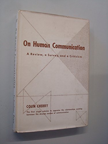 Beispielbild fr On Human Communication: A Review, A Survey, and a Criticism (Studies in Communication) zum Verkauf von Better World Books