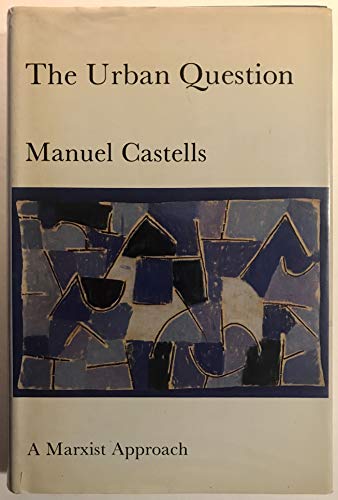 9780262030632: Castells: The ∗urban∗ Question – A Marxist Approac H (cloth)