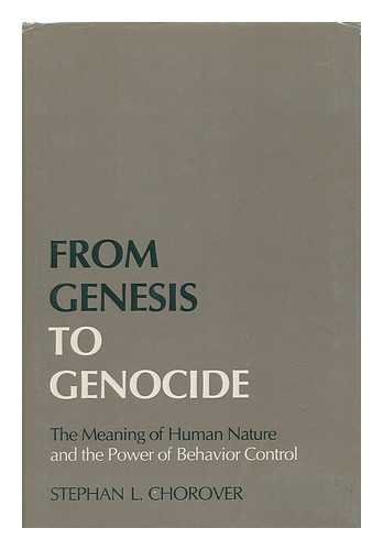 From Genesis to Genocide: The Meaning of Human Nature and the Power of Behavior Control