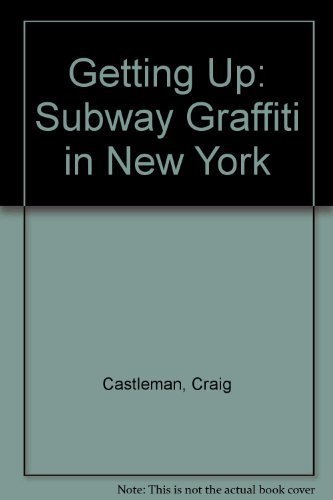 Imagen de archivo de Getting up: Subway graffiti in New York a la venta por HPB Inc.