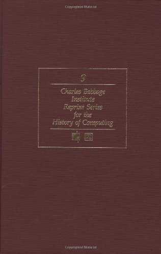 The Moore School Lectures: Theory and Techniques for Design of Electronic Digital Computers (Babbage Inst Repr Ser for History of Computers, Vol 9) (9780262031097) by Campbell-Kelly, Martin