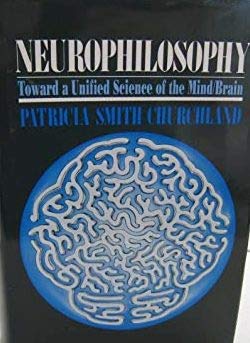 9780262031165: Neurophilosophy: Toward a Unified Science of Mind-Brain: Toward a Unified Science of the Mind/Brain