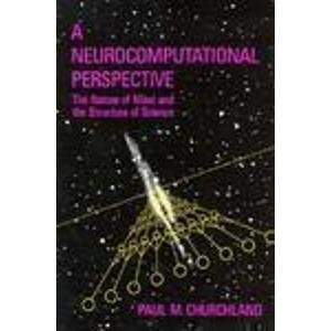 Beispielbild fr A Neurocomputational Perspectives : The Nature of Mind and the Structure of Science zum Verkauf von Better World Books