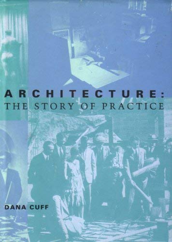 Beispielbild fr Architecture : The Story of Practice zum Verkauf von Better World Books