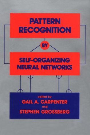9780262031769: Pattern Recognition by Self-Organizing Neural Networks (Bradford Books)