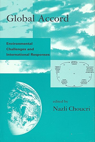Stock image for Global Accord: Environmental Challenges and International Responses (Global Environmental Accord: Strategies for Sustainability and Institutional Innovation) for sale by Books From California