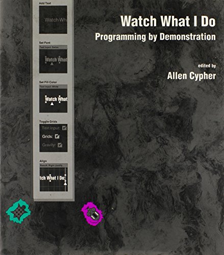 9780262032131: Watch What I Do – Programming by Demonstration
