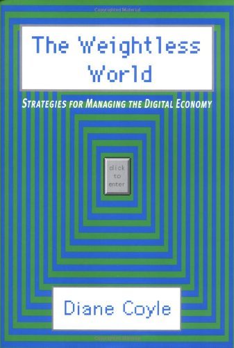 Imagen de archivo de The Weightless World : Strategies for Managing the Digital Economy a la venta por Better World Books