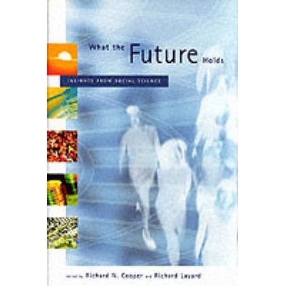 Imagen de archivo de What the Future Holds: Insights from Social Science a la venta por Wonder Book