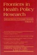 Beispielbild fr Frontiers in Health Policy Research (Volume 6) zum Verkauf von Academybookshop
